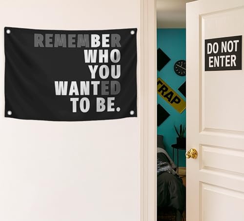 3x5 Feet Black Quoted Polyester Flag Remember Who You Wanted To Be with Four Brass Grommets - Be Who You Want To Be Quote Wall Banner - Black Posters for Man Cave - Motivational Wall Art for Bedroom
