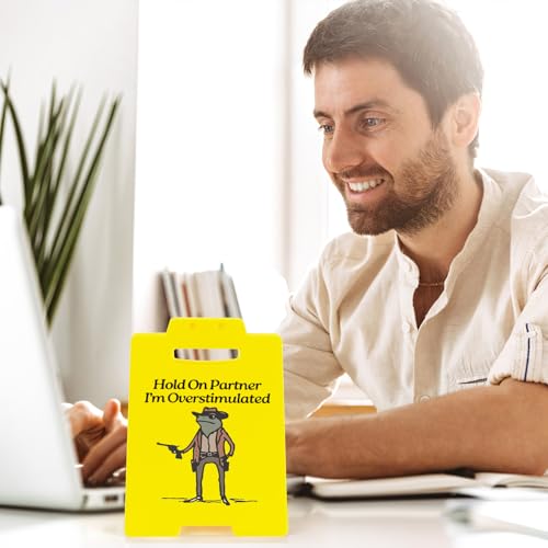 Hold On Partner I'm Overstimulated Humorous Desk Sign - Stress Relief Gifts for Colleagues, Funny Office Decor for Coworkers and Friends - style: Cowboy Frog