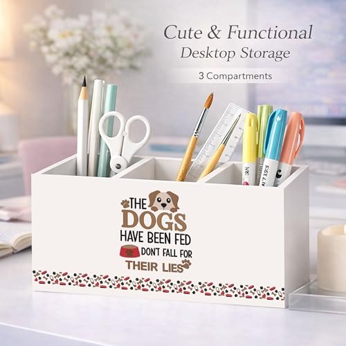 Dog-Themed Wooden Desk Organizer Pen Holder | Cute dog quote design with 3 compartments; wooden pencil holder stores pens, scissors, rulers for kids, home, or office desk. - color: Dogs Fed