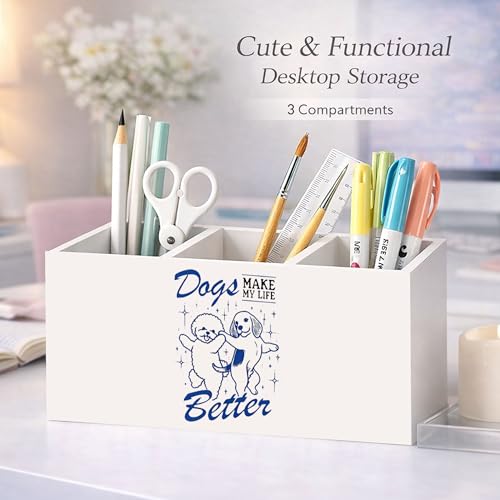 Dogs Make Life Better Wooden Desk Organizer | Cute dog design with 3 compartments; wooden pen holder keeps office supplies organized for desk, home, or dog lover gift. - color: Dogs Make Life Better