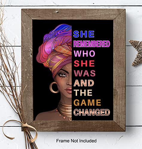 African American Woman Black Art - She Remembered Who She Was And The Game Changed - Inspirational Wall Decor - Positive Quotes - Encouragement Gifts for Women - Motivational Posters