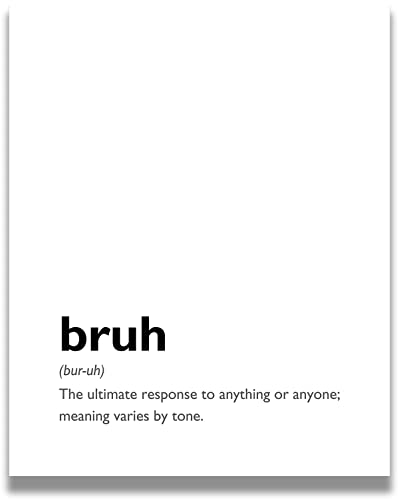 Govivo Bruh Definition Wall Art - 11x14 Unframed Print - Dorm & Gamer Room Decor For Man Cave, Garage, Living Room - Boys Bedroom Decoration