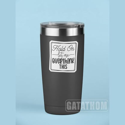 (3Pcs) Hold On Let Me Overthink This Sticker – Funny Sarcastic Overthinking Quote Stickers Waterproof Vinyl Decals for Office Desk, Work Humor, Laptop, Water Bottle, Scrapbook, 3" x 3" - color: Hold on Let Me Overthink This
