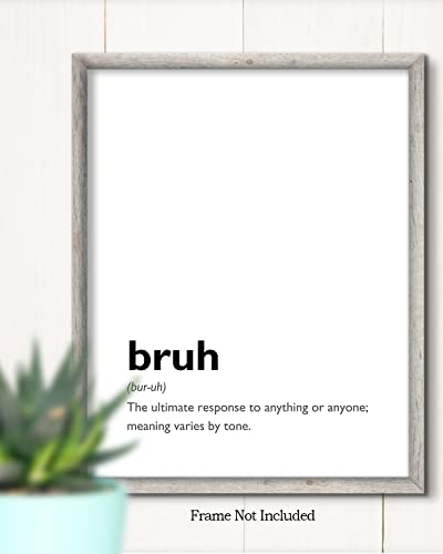 Govivo Bruh Definition Wall Art - 11x14 Unframed Print - Dorm & Gamer Room Decor For Man Cave, Garage, Living Room - Boys Bedroom Decoration