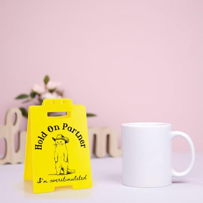 Funny Cowboy Cat Meme Desk Sign "Hold On Partner I'm Overstimulated" - Hilarious Office Decor, Sarcastic Gag Gifts for Coworkers, Introverts, Women, Men - Funny Cubicle Accessories - style: Cowboy Cat