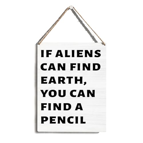 Brother Gifts, Funny Wooden Sign Hanging Wall Decor, If Aliens Can Find Earth You Can Find A Pencil, Humorous Classroom Office Wall Decor, Gifts for Brother Friends Students Coworkers 8x10 Inch - color: Alien Joke Sign
