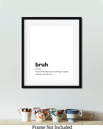 Govivo Bruh Definition Wall Art - 11x14 Unframed Print - Dorm & Gamer Room Decor For Man Cave, Garage, Living Room - Boys Bedroom Decoration