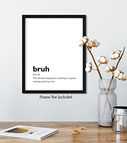Govivo Bruh Definition Wall Art - 11x14 Unframed Print - Dorm & Gamer Room Decor For Man Cave, Garage, Living Room - Boys Bedroom Decoration