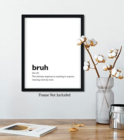 Govivo Bruh Definition Wall Art - 11x14 Unframed Print - Dorm & Gamer Room Decor For Man Cave, Garage, Living Room - Boys Bedroom Decoration