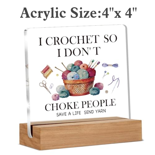 Funny Crochet Knitting Gifts for Crocheters Quilters Crafters Yarn Lover, I Crochet So I Don't Choke People Acrylic Plaque Desk Signs Decor 4 × 4 Inches - color: CROCHET