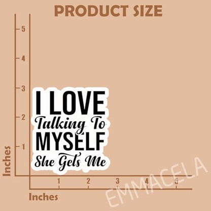 (3PCS) I Love Talking to Myself She Gets Me Sticker, Funny Sarcastic Stickers - Waterproof Vinyl Decal for Laptop, Tumbler, Water Bottle, Scrapbook, Gift for Women, Introvert 3" x 2.7 " - color: I Love Talking to Myself She Gets Me