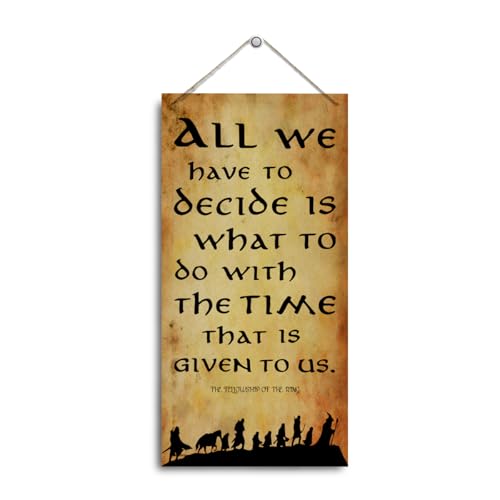 Inspirational Wood Sign, All We Have to Decide is What to Do with the Time That is Given to Us Sign, Decorative Hanging Wall Plaque Wood Sign, Home Bedroom Living Room Decor, Cherish Time Quotes - color: Color 14