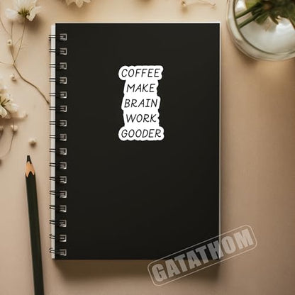 (3Pcs) Coffee Make Brain Work Gooder Vinyl Sticker, Funny Coffee Lover Gift Sarcastic Office Viny Decals, Waterproof Stickers for Laptop Water Bottle Mugs Cups Scrapbook, 3" x 1.8'' - color: Coffee Make Brain Work Gooder