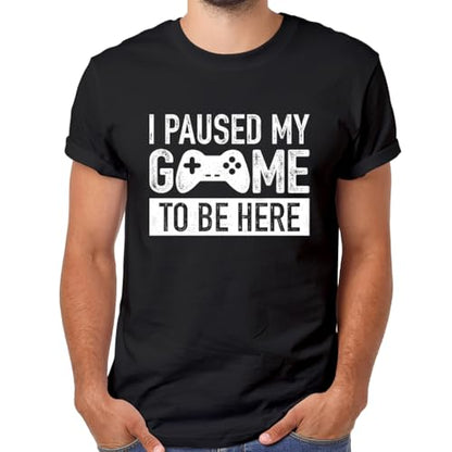 I Paused My Game to Be Here t Shirt Gamer Gifts for Men Gaming Funny Graphic Tees - color: Black, size: XX-Large