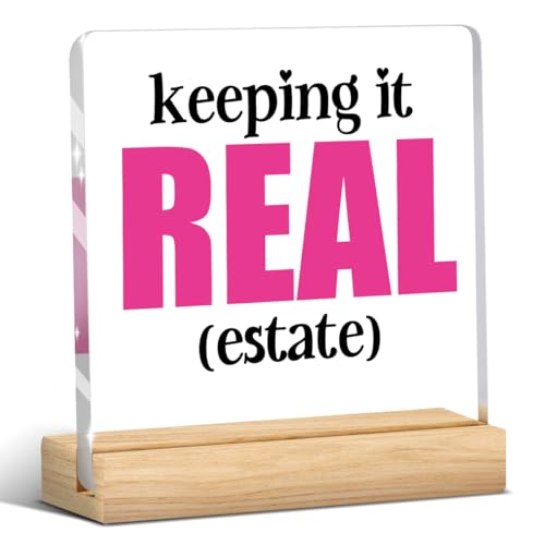 Realtor Gifts, Pink Realtor Gifts for Women, Real Estate Agent Gift, Realtors Office Desk Decor for Women, Realtors Supplies, Acrylic Sign Office Bedroom Shelf Table Decor 4x4 Inch - color: Keeping It Real
