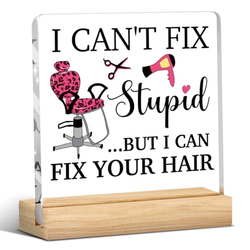 Hair Salon Decor, Funny Hairdresser Gifts, Pink Salon Decor for Hair Stylist, Hairdresser Christmas Ornaments, Cosmetology Graduation Decorations, Acrylic Sign With Stands Table Decoration 4x4 Inch - color: I Can't Fix Stupid