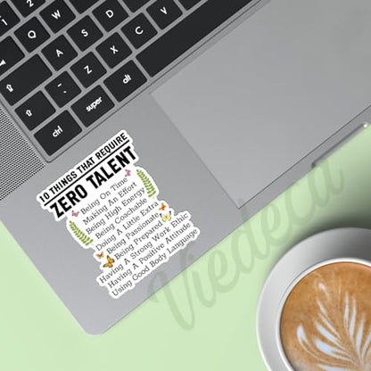 (3Pcs) 10 Things That Require Zero Talent Sticker Inspirational Sayings Motivational Quotes Vinyl Decals for Tumbler Laptop Water Bottles Books Phone - Size 3x2.3 Inches