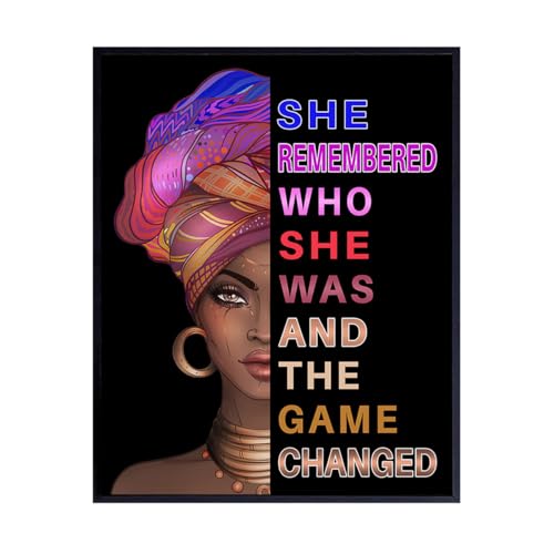 African American Woman Black Art - She Remembered Who She Was And The Game Changed - Inspirational Wall Decor - Positive Quotes - Encouragement Gifts for Women - Motivational Posters