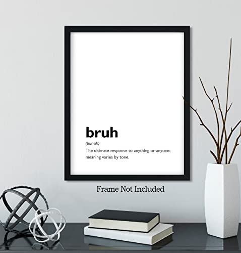 Govivo Bruh Definition Wall Art - 11x14 Unframed Print - Dorm & Gamer Room Decor For Man Cave, Garage, Living Room - Boys Bedroom Decoration