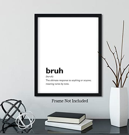 Govivo Bruh Definition Wall Art - 11x14 Unframed Print - Dorm & Gamer Room Decor For Man Cave, Garage, Living Room - Boys Bedroom Decoration