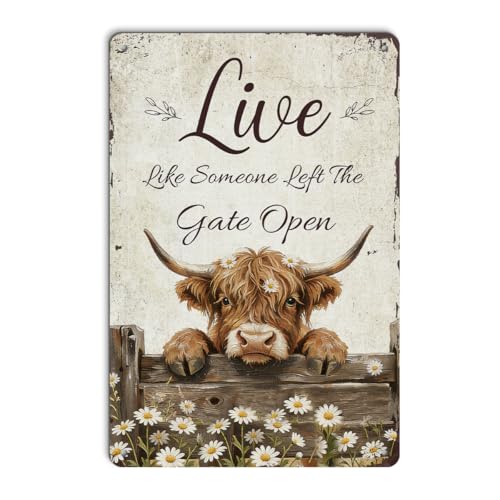 Highland Cow Metal Sign - Live like Someone Left the Gate Open Aluminium Plate Signs, Vintage Farmhouse Animal Decor for Home Office Bathroom Living Room Highland Cow Decor Gifts 12 x 8 Inch - color: Highland Cow Farm Decor