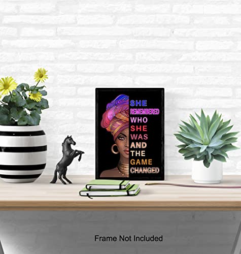African American Woman Black Art - She Remembered Who She Was And The Game Changed - Inspirational Wall Decor - Positive Quotes - Encouragement Gifts for Women - Motivational Posters