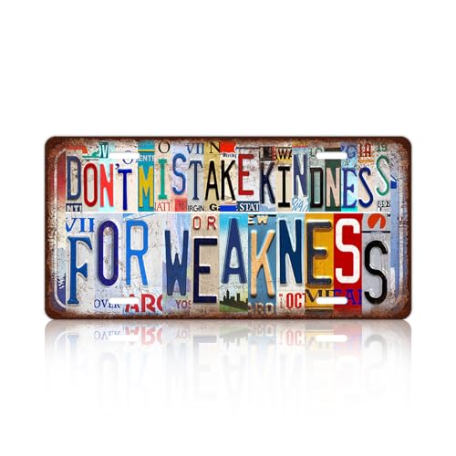 Vintage License Plate Wall Decor Metal Tin Sign for Bar Home Bedroom | Don't Mistake Kindness For Weakness - color: A-01
