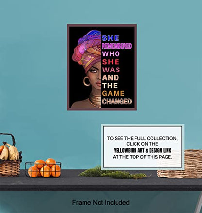 African American Woman Black Art - She Remembered Who She Was And The Game Changed - Inspirational Wall Decor - Positive Quotes - Encouragement Gifts for Women - Motivational Posters