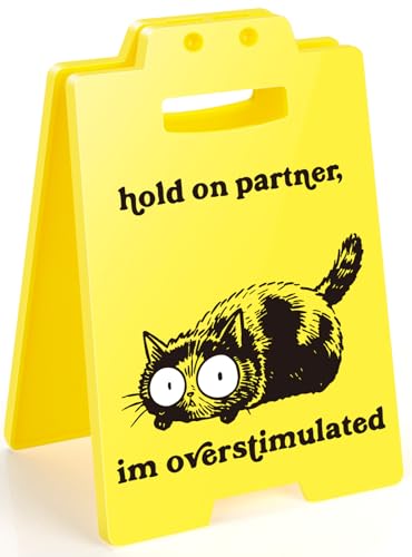 Funny Overstimulated Cat Desk Sign - Cute Office Decor for Coworkers, Novelty Gag Gift for Cat Lovers, ADHD Anxiety, Social Battery and Sensory Overload Sign - style: Overstimulated Cat