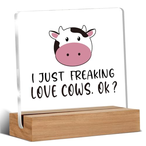 Cow Gifts for Cow Lovers, Cute Birthday Gifts for Girls Daughter Friends, I Just Freaking Love Cows Ok Acrylic Plaque Desk Signs Decor 4 × 4 Inches - color: COWS
