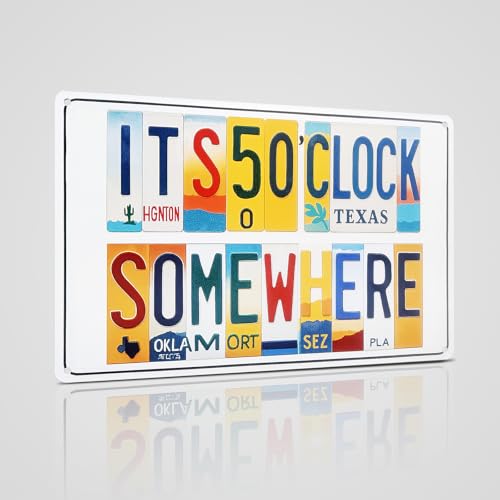 It’s 5 O’Clock Somewhere All-Aluminum Metal Sign – Vintage License Plate Style Wall Decor for Home Bar, Patio, Poolside, Beach, Restaurant, Party Decorations – 8 x 12 Inch - color: itsclock some where