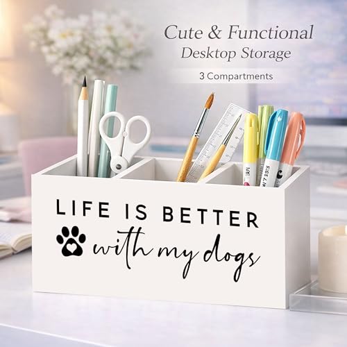Life Is Better With Dogs Desk Organizer | Cute dog quote design; 3-compartment wooden holder stores pens, pencils, scissors, rulers. - color: Better With Dogs
