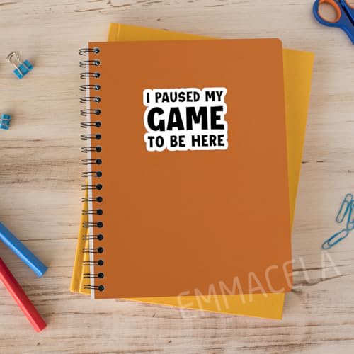 (3PCS) I Paused My Game to Be Here Sticker, Funny Gamer Stickers - Gaming Vinyl Decals for Laptop, Tumbler, Water Bottle, Scrapbook Size 3" x 2.2 " - color: I Paused My Game to Be Here