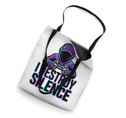 Video Gamer Gaming Humorous Quote I destroy silence Tote Bag
