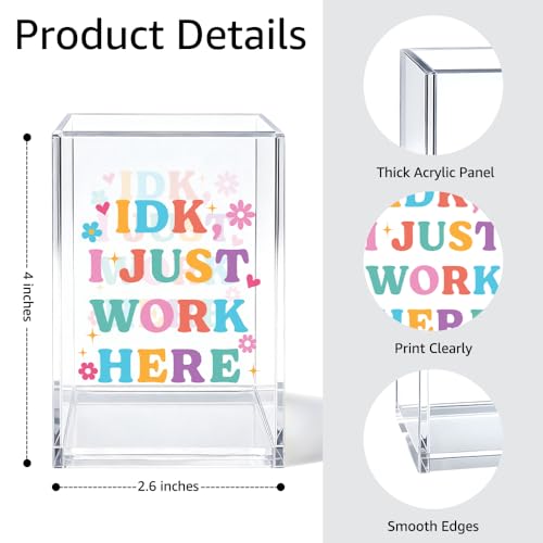 I Just Work Here Acrylic Cosmetic Organizer Pen Holder, Funny Acrylic Desk Holder Cup for Pen Pencil, Humorous Sarcastic Gifts for Coworker Leader Mentor, Office Work Gifts for Family Friend - color: Transparent22