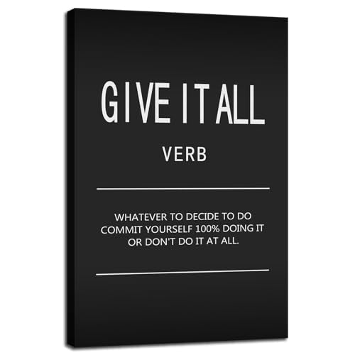 Inspirational Canvas Wall Art Motivational Painting Positive Entrepreneur Quotes Poster Give It All Verb Pictures Print Wall Decor Artwork for Bedroom Classroom Office Framed Ready to Hang[12" W X 18" - color: A-ONE-08, size: 12"L x 18"W