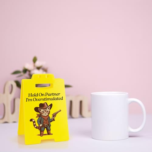 Funny Cowboy Cat Desk Sign - Hold On Partner I'm Overstimulated - Sassy Office Decor, Western Humor Gag Gifts for Cat Lovers, Coworkers, Women, Men - style: Western Cowboy Cat