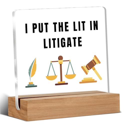 Lawyer Gifts for Women Men, Lawyers Judge Law School Students Attorney Paralegal Future Lawyer Gifts, I Put the Lit in Litigate Acrylic Plaque Desk Signs Decor - color: LITIGATE