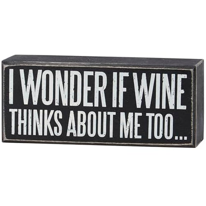 Primitives by Kathy Box Sign, 7-inch, I Wonder If Wine Thinks About Me Too | Wooden Distressed Style | Sassy Bar, Kitchen and Gameroom Decor - Wine Enthusiast Gift