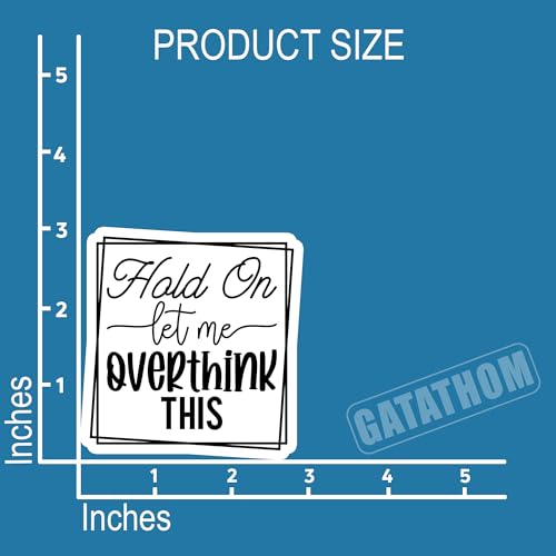 (3Pcs) Hold On Let Me Overthink This Sticker – Funny Sarcastic Overthinking Quote Stickers Waterproof Vinyl Decals for Office Desk, Work Humor, Laptop, Water Bottle, Scrapbook, 3" x 3" - color: Hold on Let Me Overthink This