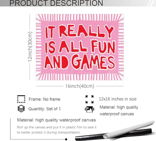 WLZWD Pink Fun Ironic Quote Wall Art It Really Is All Fun and Games Poster Coquette Fashion Preppy Aesthetic Canvas Prints for Playroom Apartment Wall Decor 12x16 inch Unframed - color: pink-2, size: 16"L x 12"W, style: Unframed