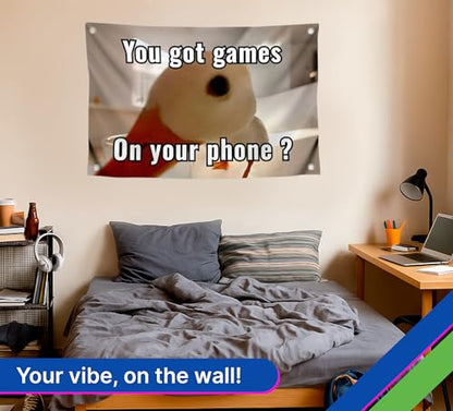 3x5 Feet Funny Polyester Duck Flag with Quote "You Got Games On Your Phone?" with Four Brass Grommets - Single Sided Funny Tapestry Wall Flags for Decor College - Duckling Meme Flag for Bedroom