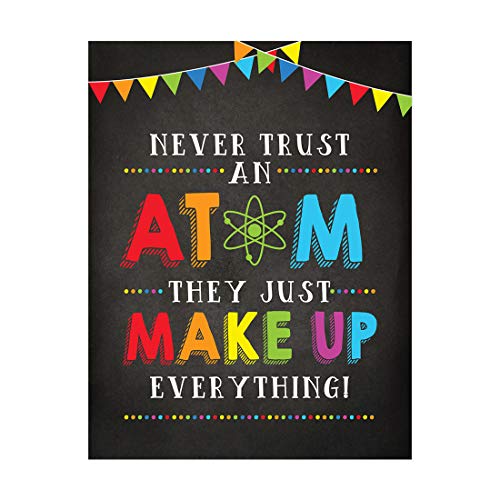 Andaz Press Classroom Science Teacher Wall Art Decor Poster Signs, 8.5x11-inch, Never Trust an Atom, They Make Up Everything, 1-Pack, Unframed Inspirational Motivational Quotes Decorations Atom Poster - color: Trust