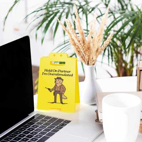 Funny Cowboy Dog Desk Sign - Hold On Partner I'm Overstimulated - Neurodivergent Humor Office Decor, Gag Gifts for Coworkers, Meme Decoration - style: Cowboy Dog
