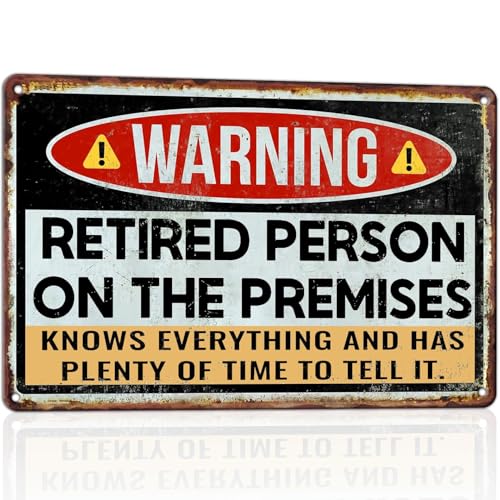 Funny Retirement Gifts for Men & Women - Warning Retired Person On Premises Sign - Teacher Retirement Party Decorations - Vintage Happy Retirement Metal Signs Personalized Door Sign 8x12 Inches - color: Retired