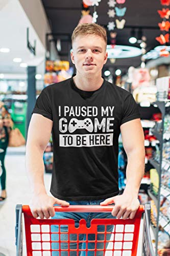 I Paused My Game to Be Here t Shirt Gamer Gifts for Men Gaming Funny Graphic Tees - color: Black, size: Large