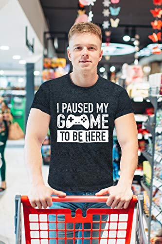 I Paused My Game to Be Here t Shirt Gamer Gifts for Men Gaming Funny Graphic Tees - color: Charcoal Black, size: Large