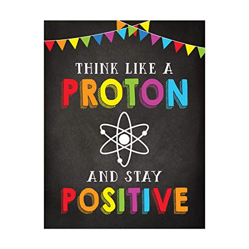 Andaz Press Classroom Science Teacher Wall Art Decor Poster Signs, 8.5X11-Inch, Think Like A Proton And Stay Positive, 1-Pack, Unframed, Inspirational Motivational Quotes Stay Positive Poster - color: Think