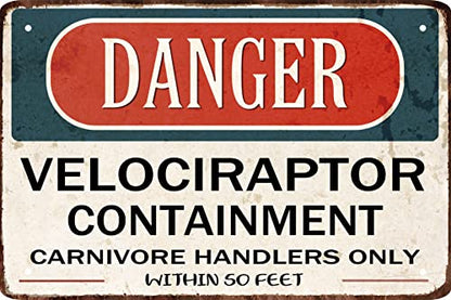 Funny Warning Signs Tin Sign Danger Velociraptor Containment Metal Sign Beware Sign Hanging Metal Poster for Home 8 x 12 in - color: Velociraptor