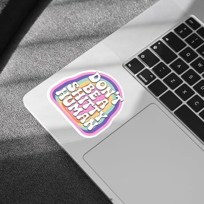 3PCS Don’t Be a Shitty Human Stickers Pack, Retro Rainbow Positive Reminder Quote for Teens & Adults, Stickers Die-Cut Waterproof for Laptop, Water Bottle, Phone, Window, Helmet - size: 7 inch